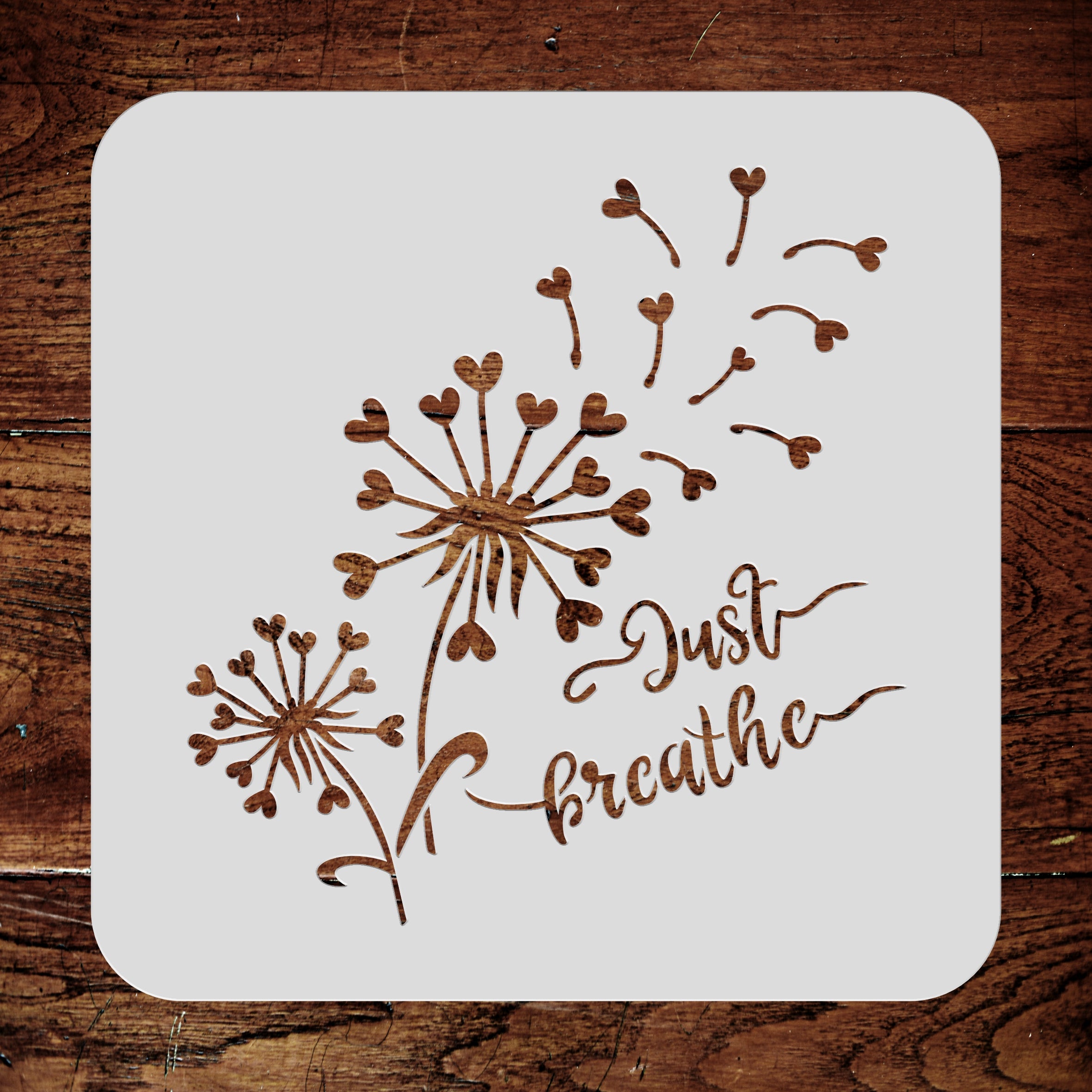 Just Breathe Stencil - Dandelion Heart Quote Card