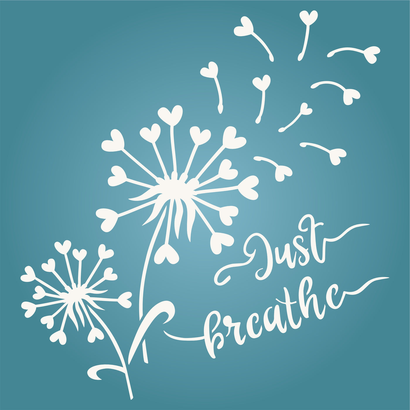 Just Breathe Stencil - Dandelion Heart Quote Card