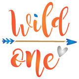 Wild One Stencil - Saying Quote Words Sign Birthday